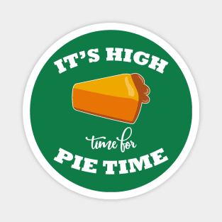 Its high time for pie time Magnet